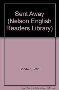 Paperback Sent Away (Nelson English Readers Library) Book