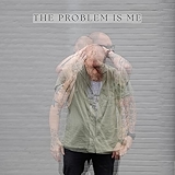 2. The Problem is Me