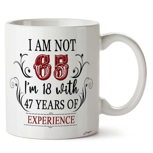 Image of 65th Birthday Gifts for Women Men - I'm Not 65 I'm 18 with 47 Years of Experience Mug - 65-Year-Old Present Ideas for Wife, Husband, Sisters, Brothers, Friends, Coworkers - 11 oz Coffee Mug