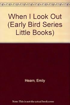 Paperback When I Look Out (Early Bird Series Little Books) Book