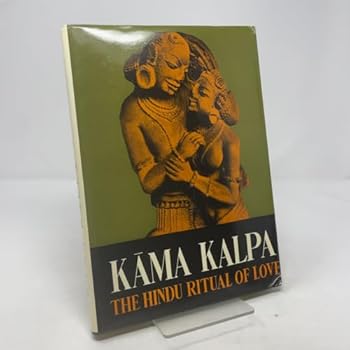 Hardcover Kama Kalpa;: Or, the Hindu ritual of love Book