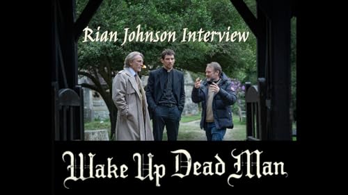 Interview: Rian Johnson on How Faith and Humanity Make Peace Within His Latest Mystery 'Wake Up Dead Man' Podcast Por  arte de portada