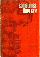 Sometimes They Cry: A Study-Action Book 0377000914 Book Cover