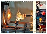 Glasblasen filigranes Handwerk (Wandkalender 2026 DIN A2 quer), CALVENDO Monatskalender: Glasblasen ist die Kunst, geschmolzenes Glas durch Blasen und ... Objekte zu verwandeln. (CALVENDO Kunst)