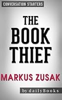 Conversations on The Book Thief: by Markus Zusak 1523975083 Book Cover