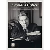Leonard Cohen: Sheet Music Collection from 1967 to 2016 for Piano Vocal Guitar | Classic Songbook | Music Arrangements for Intermediate Players | Composer Anthology for Cohen Fans