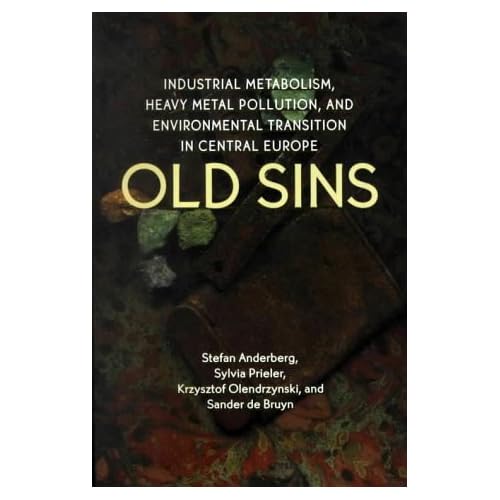 Old Sins: Industrial Metabolism, Heavy Metal Pollution, and Environmental Transition in Central Europe