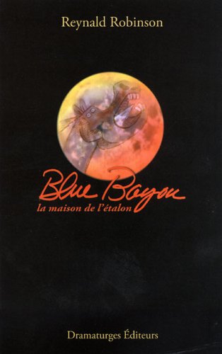 Preisvergleich Produktbild Blue Bayou, la maison de l'talon