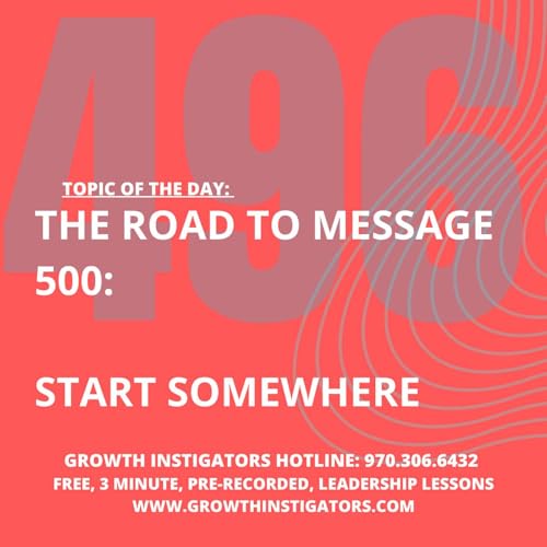 #496 Road to 500: Start somewhere!