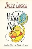 Wind & Fire: Living Out the Book of Acts