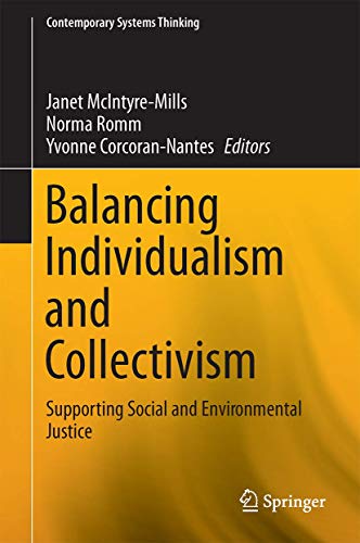 Balancing Individualism and Collectivism: Social and Environmental Justice (Contemporary Systems Thinking)