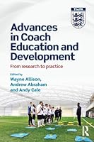 Advances in Coach Education and Development: From Research to Practice 113810079X Book Cover