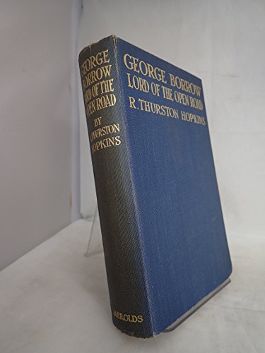 George Borrow: Lord of the Open Road [Unknown] B0014B8NQW Book Cover