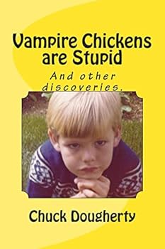 Paperback Vampire Chickens are Stupid: And other discoveries. Book