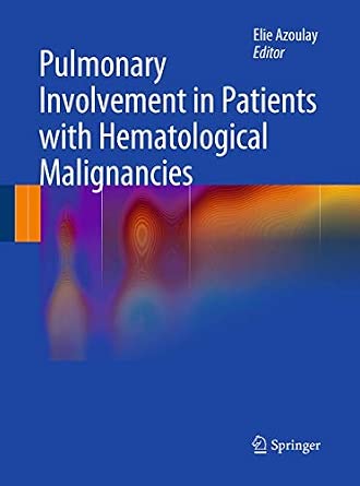 Pulmonary Involvement in Patients with Hematological Malignancies Softcover reprint of the original 1st ed. 2011 Edition-Wow! eBook