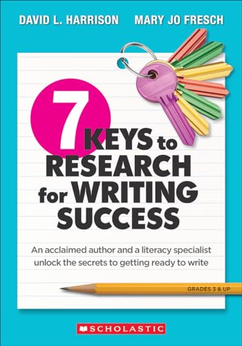 7 Keys to Research for Writing Success: An Acclaimed Author