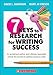 7 Keys to Research for Writing Success: An Acclaimed Author and a Literacy Specialist Unlock the Secrets to Getting Ready to Write