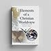 Elements of a Christian Worldview