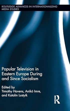 Popular Television in Eastern Europe During and Since Socialism: 09 book cover