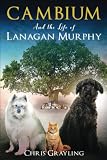 CAMBIUM and the Life of Lanagan Murphy