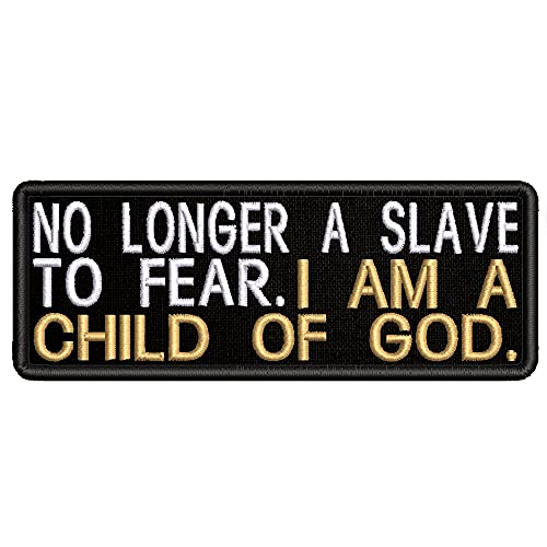 No Longer A Slave To Fear I Am A Child Of God Embroidered Patch Iron-On/Sew-On Religious Jesus Christian Bikers Badge Emblem Name Tag Decorative Gift Applique For Vest Jacket Jeans Backpack Clothing #TOP9