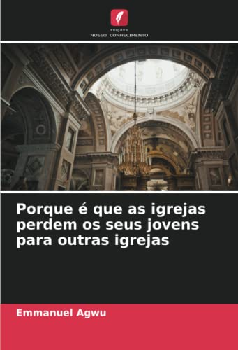 Porque é que as igrejas perdem os seus jovens para outras igrejas