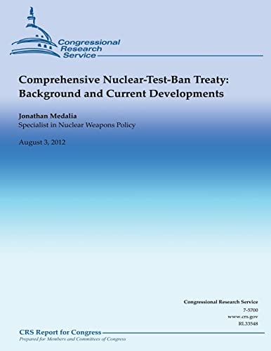 Comprehensive Nuclear-Test-Ban Treaty: Background and Current Developments