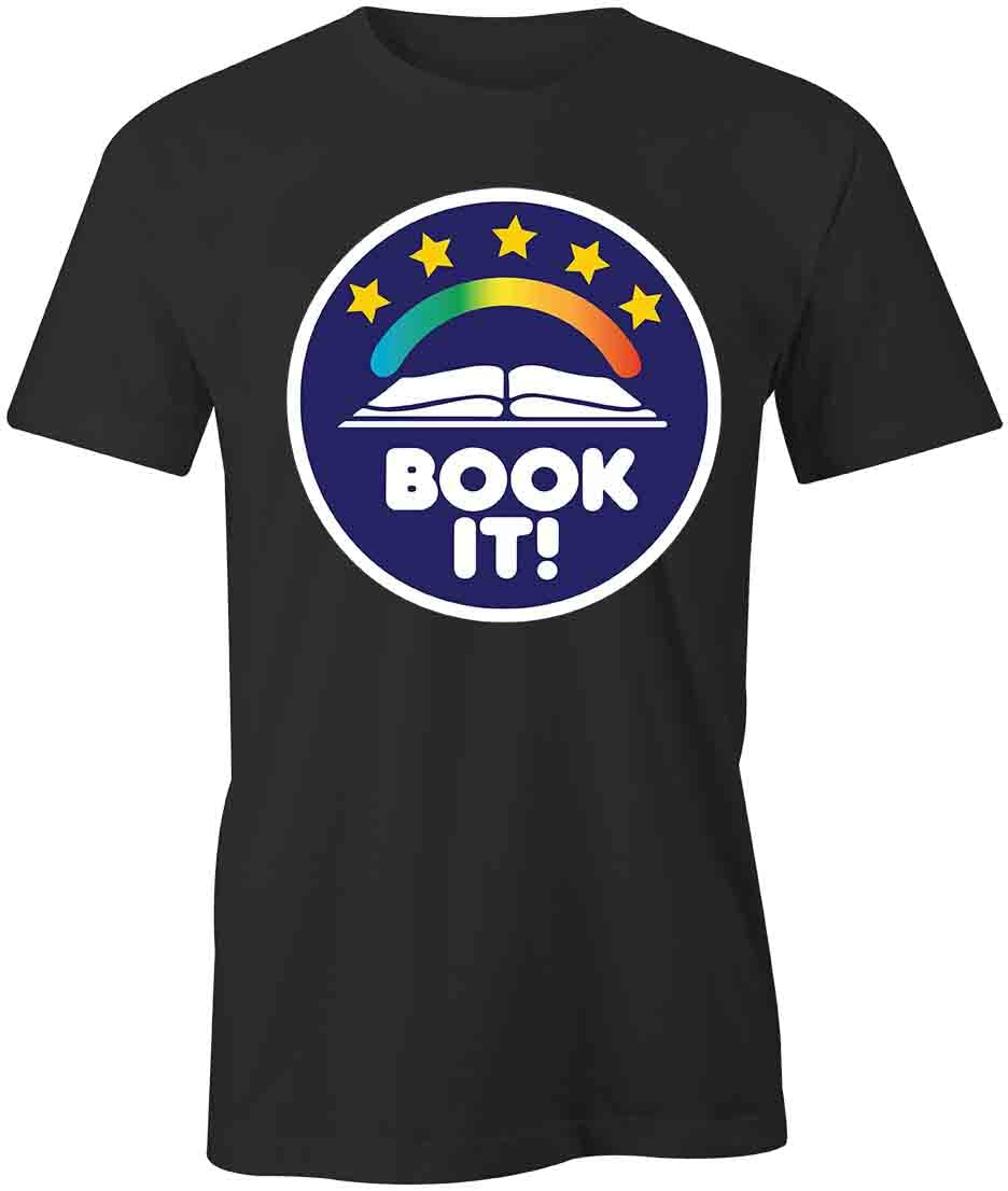 Book It T-Shirt | Black, Printed Tees, Graphic Tshirts | Funny, Humorous, Sarcastic, Satirical