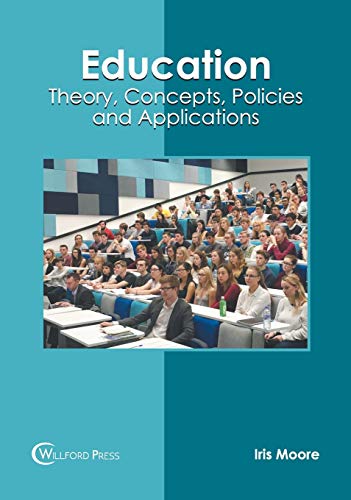 Education: Theory, Concepts, Policies and Applications
