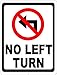 No Left Turn Sign. 9x12 Metal.