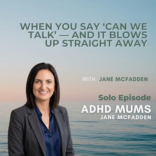 98. When You Say &lsquo;Can We Talk&rsquo; &mdash; And It Blows Up Straight Away