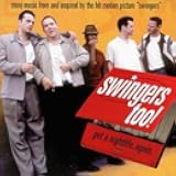 Swingers Too!: Get A Nightlife. Again. : More Music From... 
