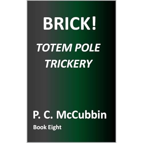 BRICK! Totem Pole Trickery Audiolibro Por P.C. McCubbin arte de portada
