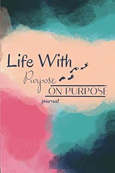 Paperback Life With Purpose on Purpose: Journal Book