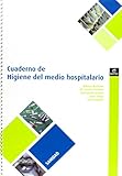  Cuaderno de Higiene en el medio hospitalario (Cuadernos de Trabajo)