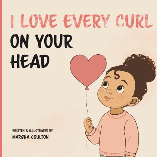 I Love Every Curl on Your Head