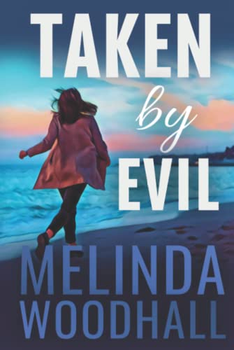 Taken by Evil: A Bridget Bishop FBI Mystery Thriller Book 2
