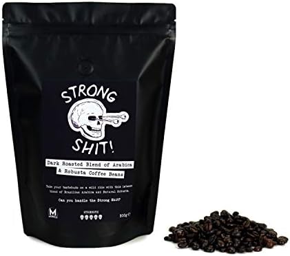 Strong Shit! - Dark Roasted Blend of Arabica and Robusta Coffee Beans - 500g
