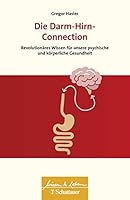 Die Darm-Hirn-Connection: Revolutionäres Wissen für unsere psychische und körperliche Gesundheit 3608400028 Book Cover