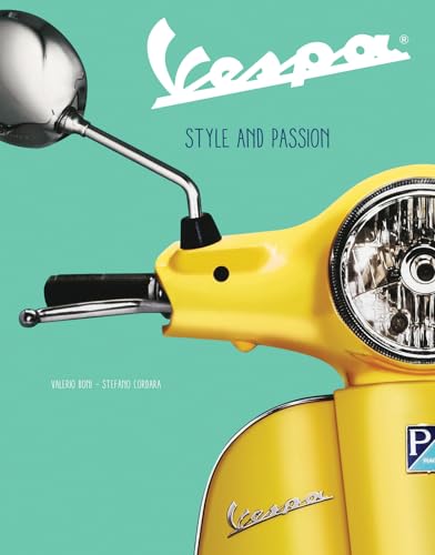 Vespa: The History of a Legend from Its Origins to the Present
