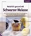 Produktbild Natürlich gesund mit schwarzer Melasse
