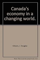 Canada's economy in a changing world. B0006DAXIA Book Cover
