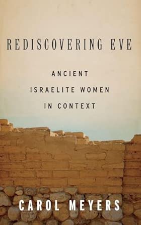 Rediscovering Eve: Ancient Israelite Women in Context book cover