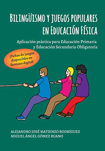 Bilingüismo y juegos populares en Educación Física: Aplicación práctica para Educación Primaria y Educación Secundaria Obligatoria