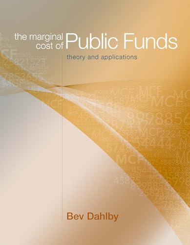 The Marginal Cost of Public Funds: Theory and Applications (Mit Press)