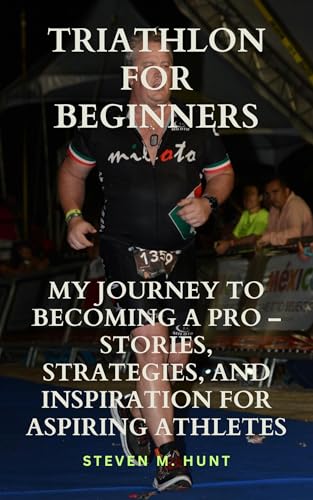 Triathlon for Beginners: My Journey to Becoming a Pro –