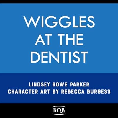 Wiggles, Stomps, and Squeezes: Calming My Jitters at the Dentist: Volume 3