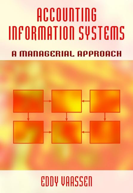 Accounting Information Systems: A Managerial Approach