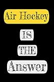 air hockey pucks melbourne  Air Hockey is The Answer: Air hockey Notebook Gifts For air hockey game Lovers To schedule Their Programs with air hockey pucks and paddles and also ... Collectors - Blank Lined Notebook Journal