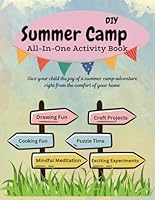 DIY Summer Camp Activity Book for Kids: 100+ informative & fun activities for kids summer break B0D4K6WXH5 Book Cover